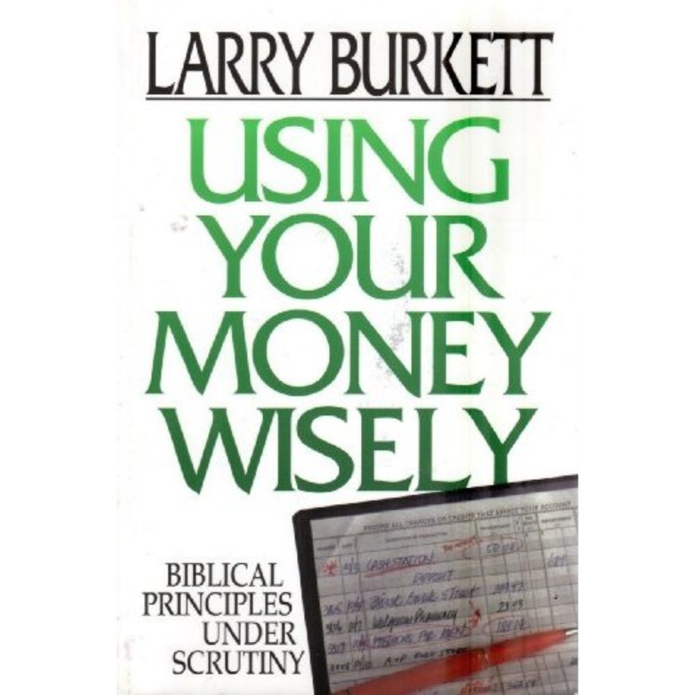 Using Your Money Wisely: Guidelines from Scripture (Paperback)
